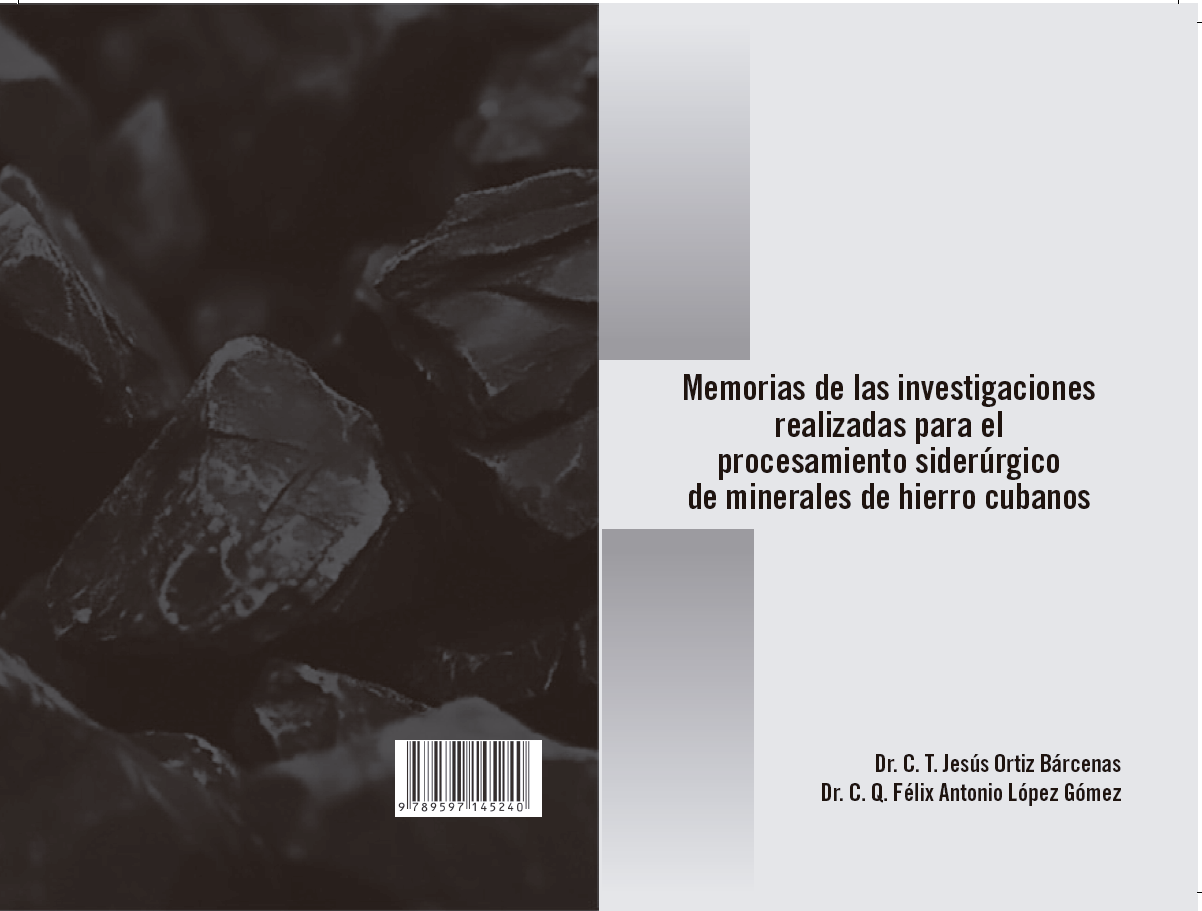 					Ver Vol. 1 Núm. 1 (2024): Memorias de las investigaciones realizadas para el procesamiento siderúrgico de minerales de hierro cubanos
				